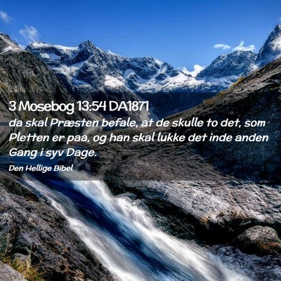 Picture 02 - 3 Mosebog 13:54 DA1871 - da skal Præsten befale, at de skulle to det, som - Bible Verse Picture