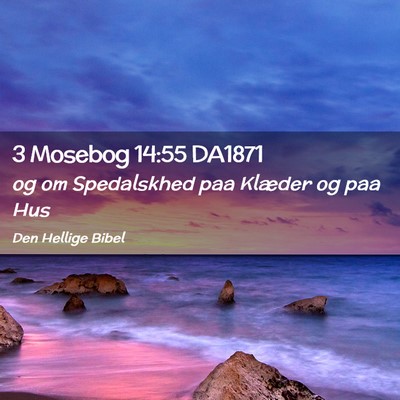 Picture 02 - 3 Mosebog 14:55 DA1871 - og om Spedalskhed paa Klæder og paa - Bible Verse Picture