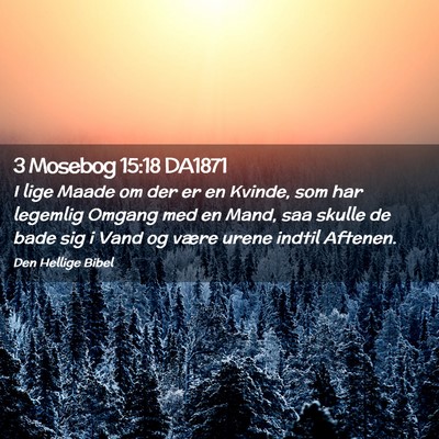 Picture 02 - 3 Mosebog 15:18 DA1871 - I lige Maade om der er en Kvinde, som har - Bible Verse Picture