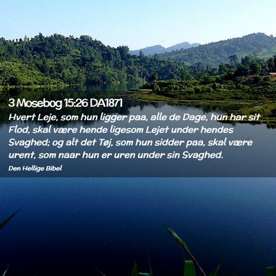Picture 02 - 3 Mosebog 15:26 DA1871 - Hvert Leje, som hun ligger paa, alle de Dage, hun - Bible Verse Picture