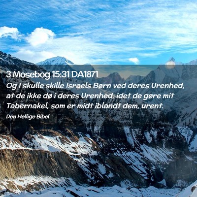 Picture 02 - 3 Mosebog 15:31 DA1871 - Og I skulle skille Israels Børn ved deres - Bible Verse Picture