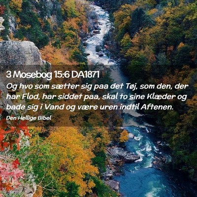 Picture 02 - 3 Mosebog 15:6 DA1871 - Og hvo som sætter sig paa det Tøj, som den, der - Bible Verse Picture