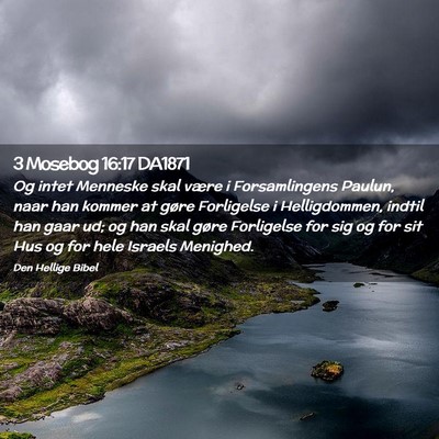 Picture 02 - 3 Mosebog 16:17 DA1871 - Og intet Menneske skal være i Forsamlingens - Bible Verse Picture