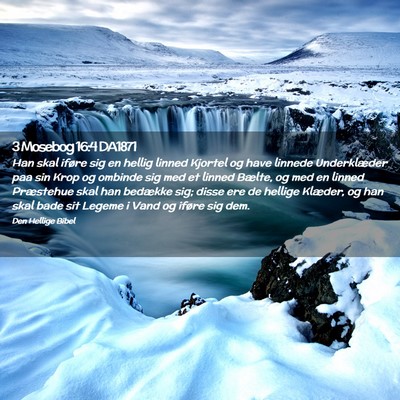 Picture 02 - 3 Mosebog 16:4 DA1871 - Han skal iføre sig en hellig linned Kjortel og - Bible Verse Picture