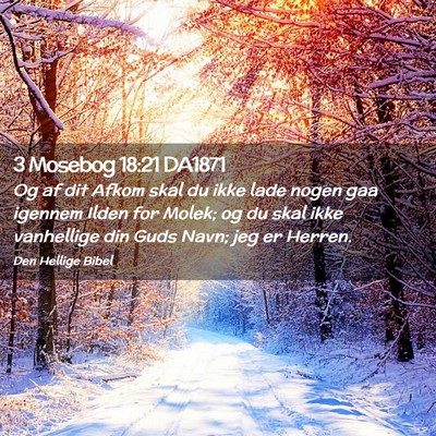 Picture 02 - 3 Mosebog 18:21 DA1871 - Og af dit Afkom skal du ikke lade nogen gaa - Bible Verse Picture