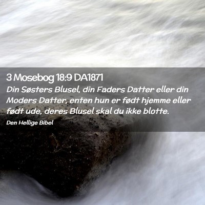 Picture 02 - 3 Mosebog 18:9 DA1871 - Din Søsters Blusel, din Faders Datter eller din - Bible Verse Picture