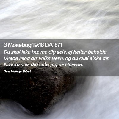 Picture 02 - 3 Mosebog 19:18 DA1871 - Du skal ikke hævne dig selv, ej heller beholde - Bible Verse Picture