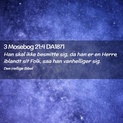 Picture 02 - 3 Mosebog 21:4 DA1871 - Han skal ikke besmitte sig, da han er en Herre - Bible Verse Picture