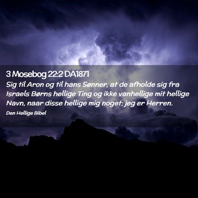Picture 02 - 3 Mosebog 22:2 DA1871 - Sig til Aron og til hans Sønner, at de afholde - Bible Verse Picture