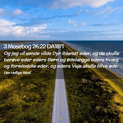 Picture 02 - 3 Mosebog 26:22 DA1871 - Og jeg vil sende vilde Dyr iblandt eder, og de - Bible Verse Picture
