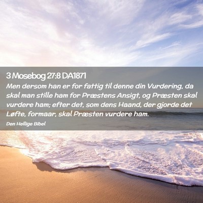 Picture 02 - 3 Mosebog 27:8 DA1871 - Men dersom han er for fattig til denne din - Bible Verse Picture