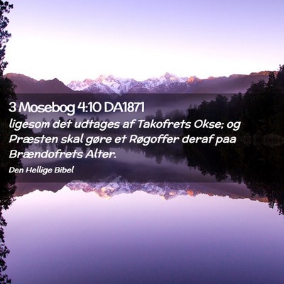 Picture 02 - 3 Mosebog 4:10 DA1871 - ligesom det udtages af Takofrets Okse; og - Bible Verse Picture