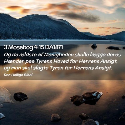 Picture 02 - 3 Mosebog 4:15 DA1871 - Og de ældste af Menigheden skulle lægge deres - Bible Verse Picture