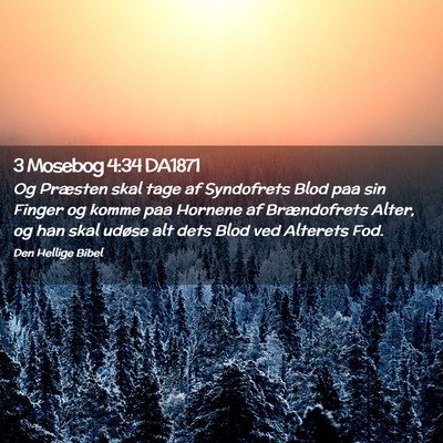 Picture 02 - 3 Mosebog 4:34 DA1871 - Og Præsten skal tage af Syndofrets Blod paa sin - Bible Verse Picture