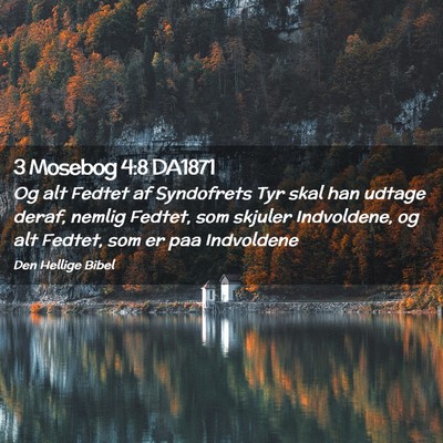 Picture 02 - 3 Mosebog 4:8 DA1871 - Og alt Fedtet af Syndofrets Tyr skal han udtage - Bible Verse Picture