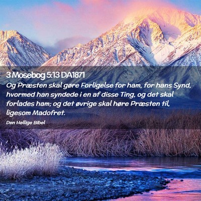 Picture 02 - 3 Mosebog 5:13 DA1871 - Og Præsten skal gøre Forligelse for ham, for - Bible Verse Picture