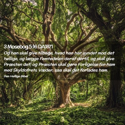 Picture 02 - 3 Mosebog 5:16 DA1871 - Og han skal give tilbage, hvad han har syndet mod - Bible Verse Picture