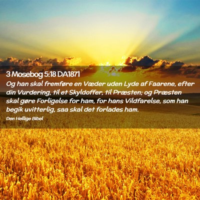 Picture 02 - 3 Mosebog 5:18 DA1871 - Og han skal fremføre en Væder uden Lyde af - Bible Verse Picture