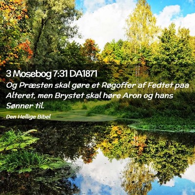 Picture 02 - 3 Mosebog 7:31 DA1871 - Og Præsten skal gøre et Røgoffer af Fedtet paa - Bible Verse Picture