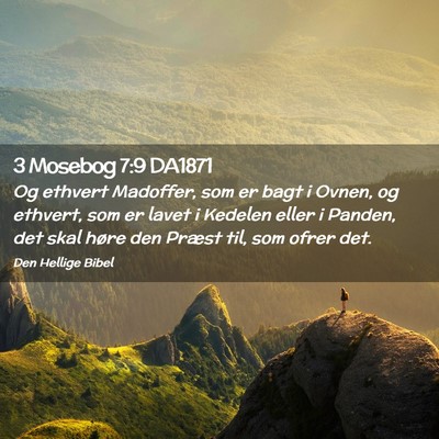 Picture 02 - 3 Mosebog 7:9 DA1871 - Og ethvert Madoffer, som er bagt i Ovnen, og - Bible Verse Picture