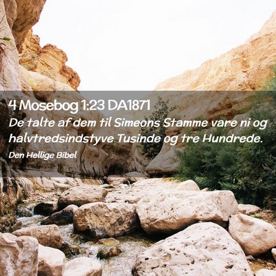 Picture 02 - 4 Mosebog 1:23 DA1871 - De talte af dem til Simeons Stamme vare ni og - Bible Verse Picture