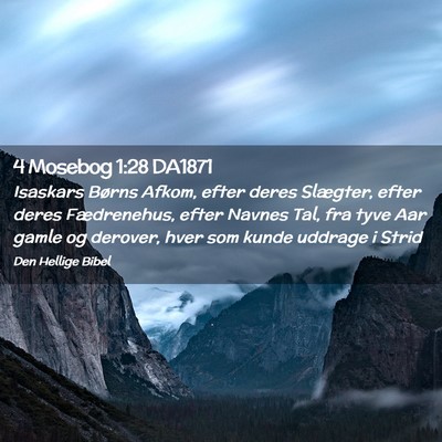 Picture 02 - 4 Mosebog 1:28 DA1871 - Isaskars Børns Afkom, efter deres Slægter, - Bible Verse Picture