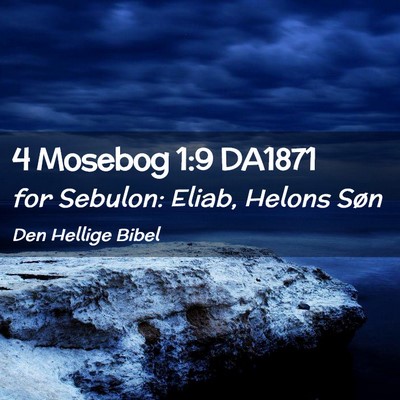 Picture 02 - 4 Mosebog 1:9 DA1871 - for Sebulon: Eliab, Helons - Bible Verse Picture