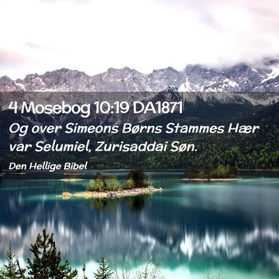 Picture 02 - 4 Mosebog 10:19 DA1871 - Og over Simeons Børns Stammes Hær var Selumiel, - Bible Verse Picture
