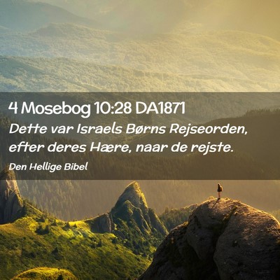 Picture 02 - 4 Mosebog 10:28 DA1871 - Dette var Israels Børns Rejseorden, efter deres - Bible Verse Picture