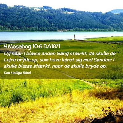 Picture 02 - 4 Mosebog 10:6 DA1871 - Og naar I blæse anden Gang stærkt, da skulle de - Bible Verse Picture