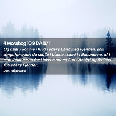 Picture 02 - 4 Mosebog 10:9 DA1871 - Og naar I komme i Krig i eders Land med Fjenden, - Bible Verse Picture