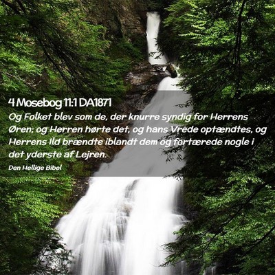 Picture 02 - 4 Mosebog 11:1 DA1871 - Og Folket blev som de, der knurre syndig for - Bible Verse Picture