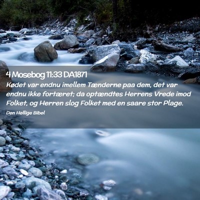 Picture 02 - 4 Mosebog 11:33 DA1871 - Kødet var endnu imellem Tænderne paa dem, det - Bible Verse Picture