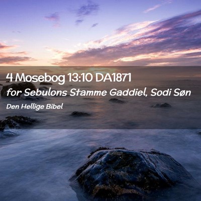 Picture 02 - 4 Mosebog 13:10 DA1871 - for Sebulons Stamme Gaddiel, Sodi - Bible Verse Picture