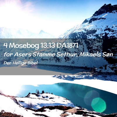 Picture 02 - 4 Mosebog 13:13 DA1871 - for Asers Stamme Sethur, Mikaels - Bible Verse Picture