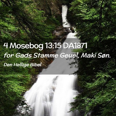 Picture 02 - 4 Mosebog 13:15 DA1871 - for Gads Stamme Geuel, Maki - Bible Verse Picture