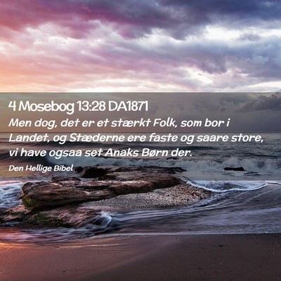 Picture 02 - 4 Mosebog 13:28 DA1871 - Men dog, det er et stærkt Folk, som bor i - Bible Verse Picture