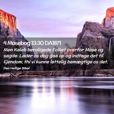 Picture 02 - 4 Mosebog 13:30 DA1871 - Men Kaleb beroligede Folket overfor Mose og - Bible Verse Picture