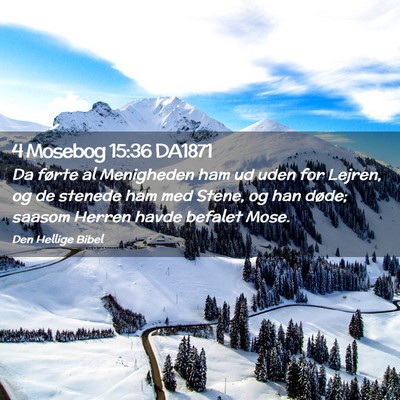 Picture 02 - 4 Mosebog 15:36 DA1871 - Da førte al Menigheden ham ud uden for Lejren, - Bible Verse Picture