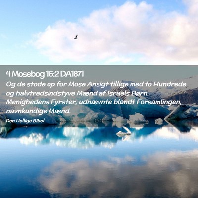 Picture 02 - 4 Mosebog 16:2 DA1871 - Og de stode op for Mose Ansigt tillige med to - Bible Verse Picture