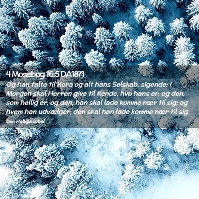 Picture 02 - 4 Mosebog 16:5 DA1871 - Og han talte til Kora og alt hans Selskab, - Bible Verse Picture