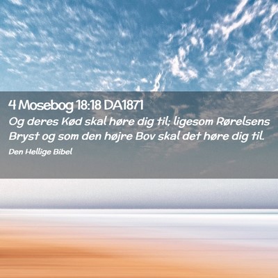 Picture 02 - 4 Mosebog 18:18 DA1871 - Og deres Kød skal høre dig til; ligesom - Bible Verse Picture