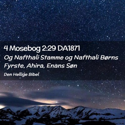 Picture 02 - 4 Mosebog 2:29 DA1871 - Og Nafthali Stamme og Nafthali Børns Fyrste, - Bible Verse Picture