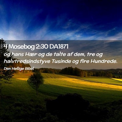 Picture 02 - 4 Mosebog 2:30 DA1871 - og hans Hær og de talte af dem, tre og - Bible Verse Picture