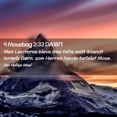 Picture 02 - 4 Mosebog 2:33 DA1871 - Men Leviterne bleve ikke talte midt iblandt - Bible Verse Picture