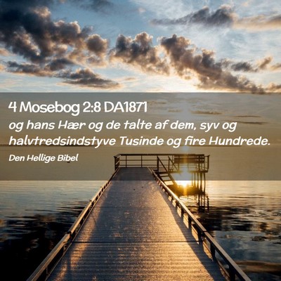 Picture 02 - 4 Mosebog 2:8 DA1871 - og hans Hær og de talte af dem, syv og - Bible Verse Picture