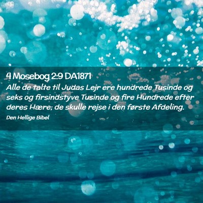 Picture 02 - 4 Mosebog 2:9 DA1871 - Alle de talte til Judas Lejr ere hundrede Tusinde - Bible Verse Picture