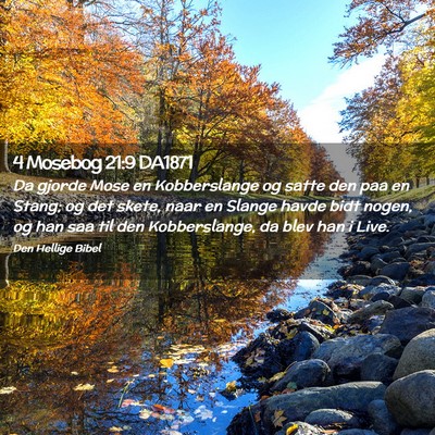Picture 02 - 4 Mosebog 21:9 DA1871 - Da gjorde Mose en Kobberslange og satte den paa - Bible Verse Picture