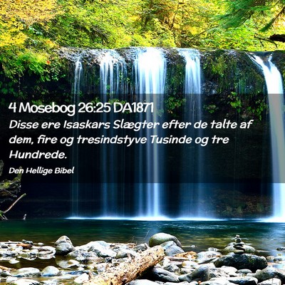 Picture 02 - 4 Mosebog 26:25 DA1871 - Disse ere Isaskars Slægter efter de talte af - Bible Verse Picture