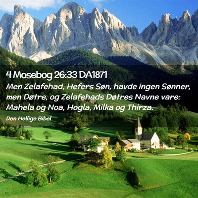 Picture 02 - 4 Mosebog 26:33 DA1871 - Men Zelafehad, Hefers Søn, havde ingen Sønner, - Bible Verse Picture